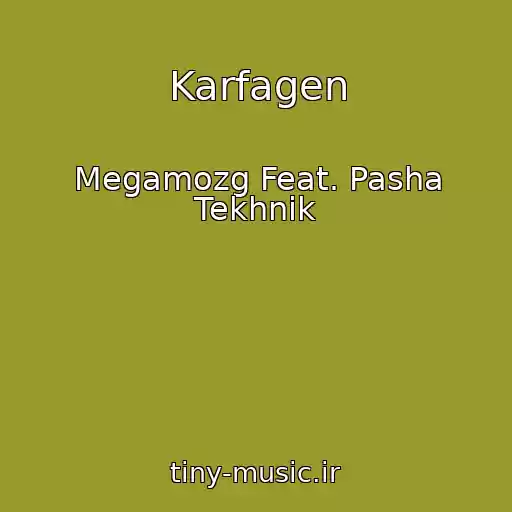 کاور آهنگ Karfagen از Megamozg Feat. Pasha Tekhnik