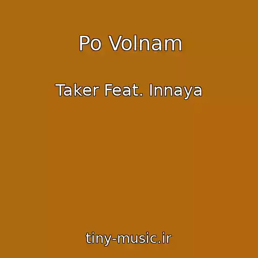 کاور آهنگ Po Volnam از Taker Feat. Innaya