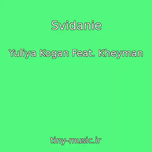 کاور آهنگ Svidanie از Yuliya Kogan Feat. Kheyman