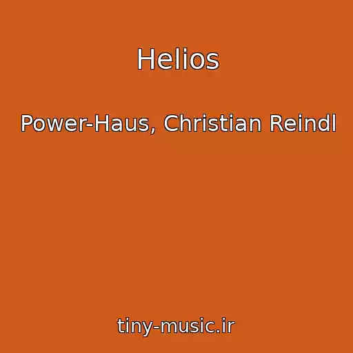 کاور آهنگ Helios از Power-Haus, Christian Reindl