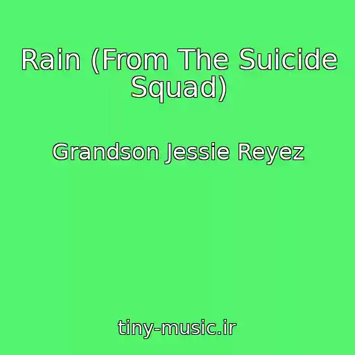 کاور آهنگ Rain (From The Suicide Squad) از Grandson Jessie Reyez
