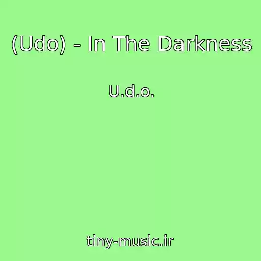 کاور آهنگ (Udo) - In The Darkness از U.d.o.