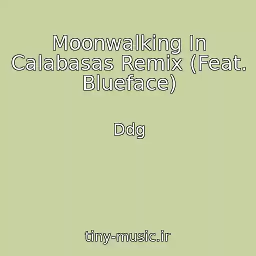 کاور آهنگ Moonwalking In Calabasas Remix (Feat. Blueface) از Ddg