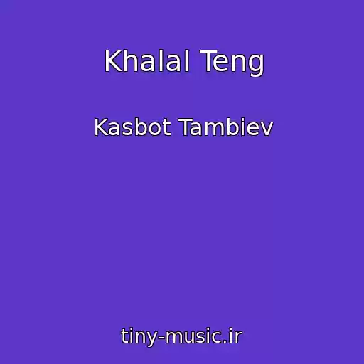 کاور آهنگ Khalal Teng از Kasbot Tambiev