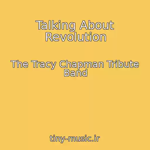 کاور آهنگ Talking About Revolution از The Tracy Chapman Tribute Band