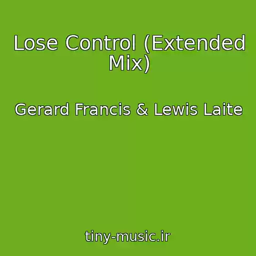کاور آهنگ Lose Control (Extended Mix) از Gerard Francis & Lewis Laite