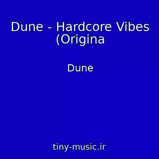 کاور آهنگ Dune - Hardcore Vibes (Origina از Dune