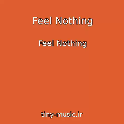کاور آهنگ Feel Nothing از Feel Nothing