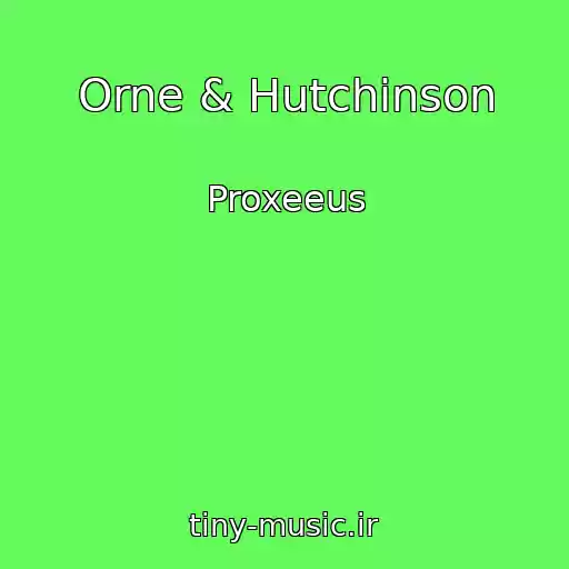 کاور آهنگ Orne & Hutchinson از Proxeeus