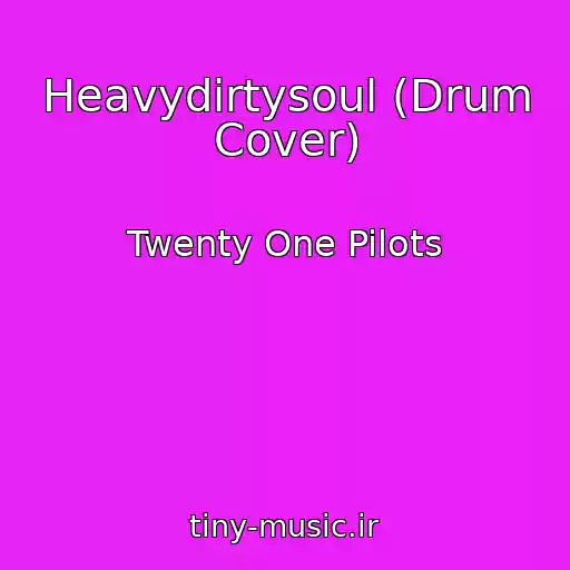 کاور آهنگ Heavydirtysoul (Drum Cover) از Twenty One Pilots