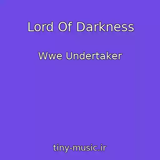 کاور آهنگ Lord Of Darkness از Wwe Undertaker