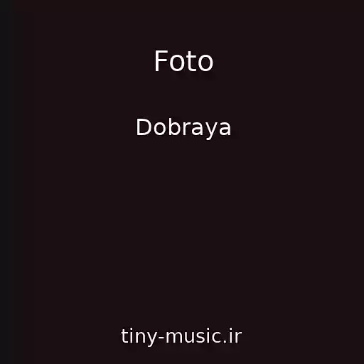 کاور آهنگ Foto از Dobraya