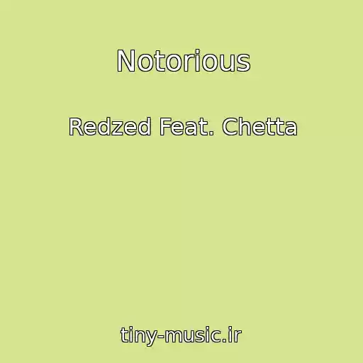 کاور آهنگ Notorious از Redzed Feat. Chetta