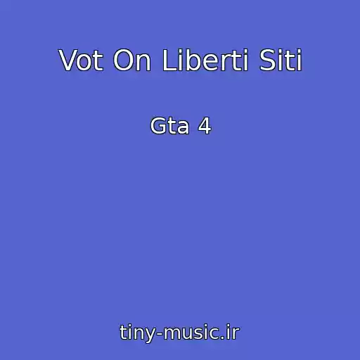 کاور آهنگ Vot On Liberti Siti از Gta 4