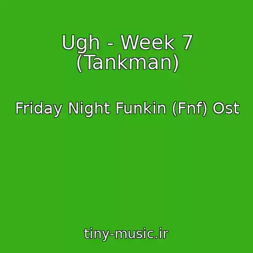 کاور آهنگ Ugh - Week 7 (Tankman) از Friday Night Funkin (Fnf) Ost