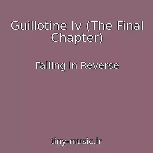 کاور آهنگ Guillotine Iv (The Final Chapter) از Falling In Reverse