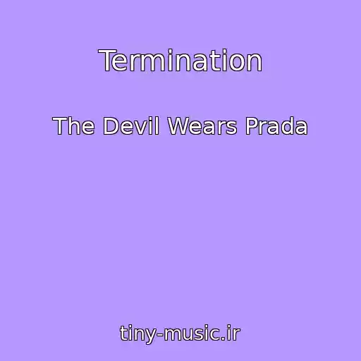 کاور آهنگ Termination از The Devil Wears Prada