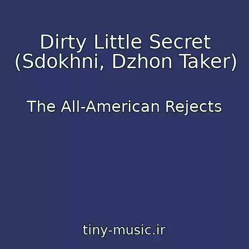 کاور آهنگ Dirty Little Secret (Sdokhni, Dzhon Taker) از The All-American Rejects