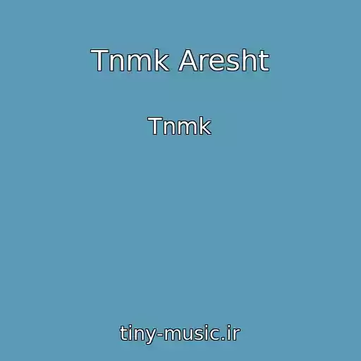کاور آهنگ Tnmk Aresht از Tnmk