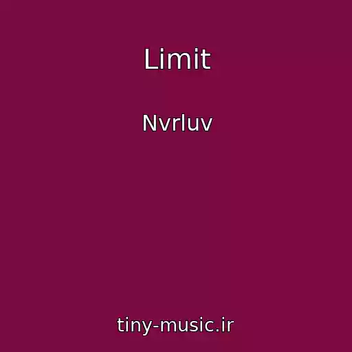 کاور آهنگ Limit از Nvrluv