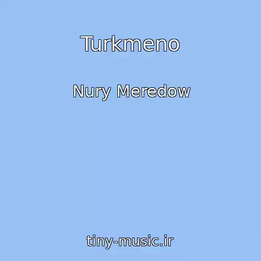 کاور آهنگ Turkmeno از Nury Meredow