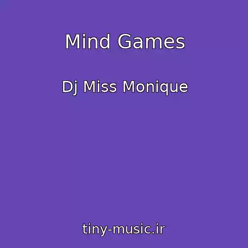 کاور آهنگ Mind Games از Dj Miss Monique