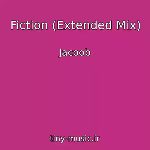 کاور آهنگ Fiction (Extended Mix) از Jacoob