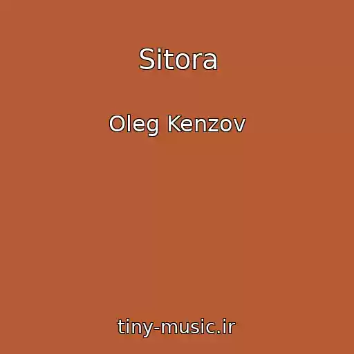 کاور آهنگ Sitora از Oleg Kenzov