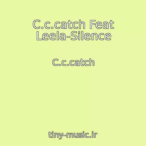 کاور آهنگ C.c.catch Feat Leela-Silence از C.c.catch