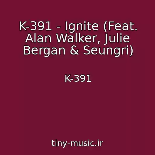 کاور آهنگ K-391 - Ignite (Feat. Alan Walker, Julie Bergan & Seungri) از K-391