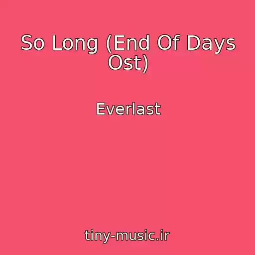 کاور آهنگ So Long (End Of Days Ost) از Everlast