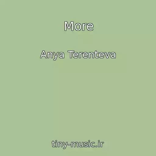کاور آهنگ More از Anya Terenteva