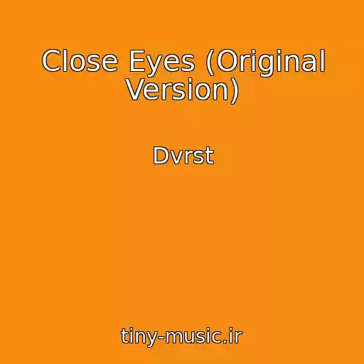 کاور آهنگ Close Eyes (Original Version) از Dvrst