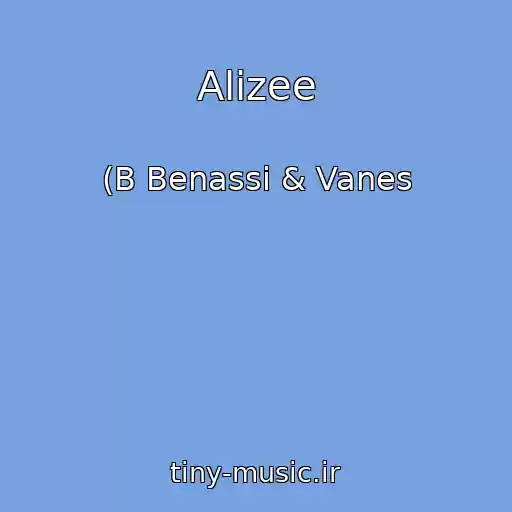 کاور آهنگ Alizee از (B Benassi & Vanes