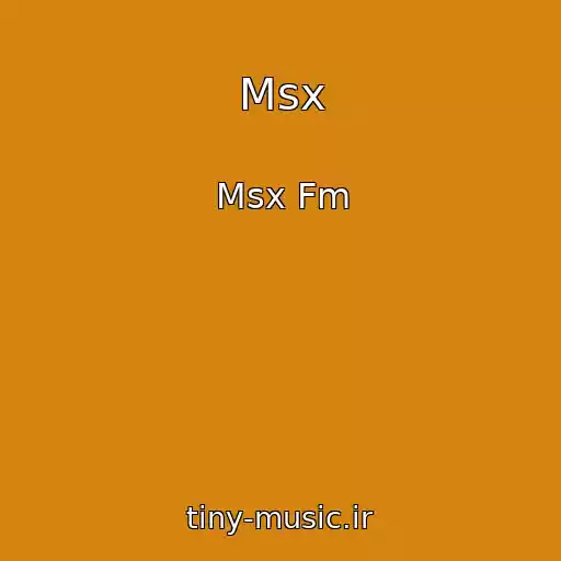 کاور آهنگ Msx از Msx Fm
