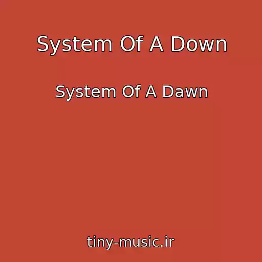 کاور آهنگ System Of A Down از System Of A Dawn