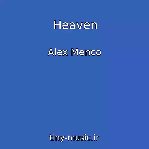 کاور آهنگ Heaven از Alex Menco
