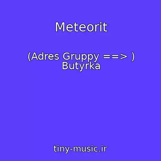 کاور آهنگ Meteorit از (Adres Gruppy ==> ) Butyrka