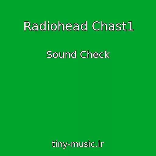 کاور آهنگ Radiohead Chast1 از Sound Check