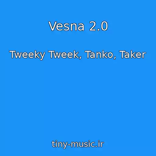 کاور آهنگ Vesna 2.0 از Tweeky Tweek, Tanko, Taker