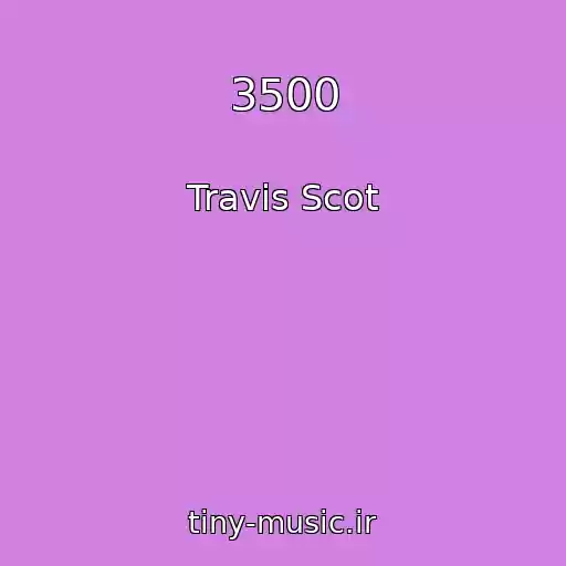 کاور آهنگ 3500 از Travis Scot