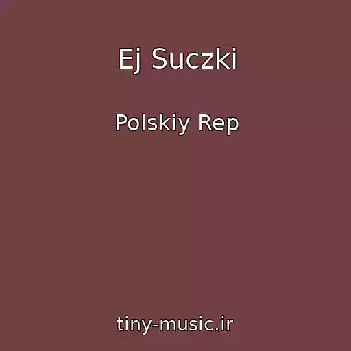 کاور آهنگ Ej Suczki از Polskiy Rep