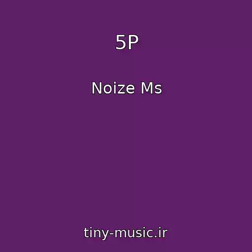 کاور آهنگ 5P از Noize Ms