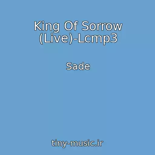 کاور آهنگ King Of Sorrow (Live)-Lcmp3 از Sade