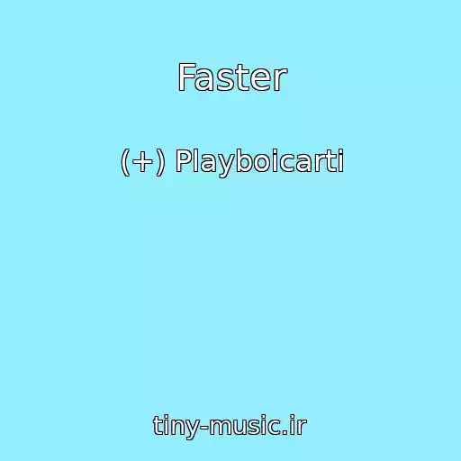 کاور آهنگ Faster از (+) Playboicarti