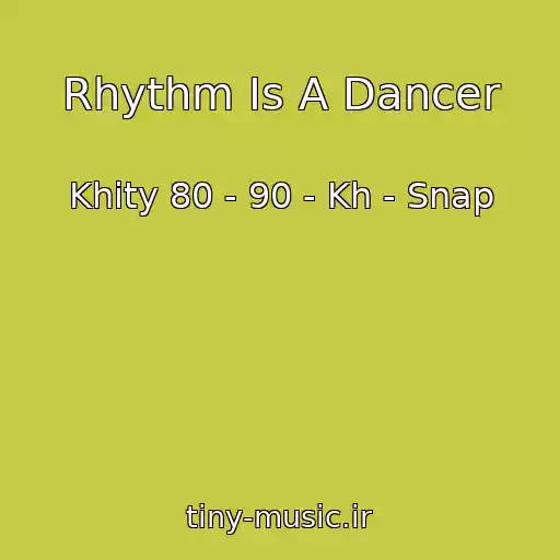 کاور آهنگ Rhythm Is A Dancer از Khity 80 - 90 - Kh - Snap