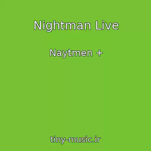 کاور آهنگ Nightman Live از Naytmen +