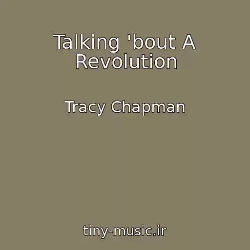 کاور آهنگ Talking 'bout A Revolution از Tracy Chapman