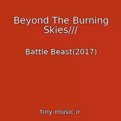 کاور آهنگ Beyond The Burning Skies/// از Battle Beast(2017)
