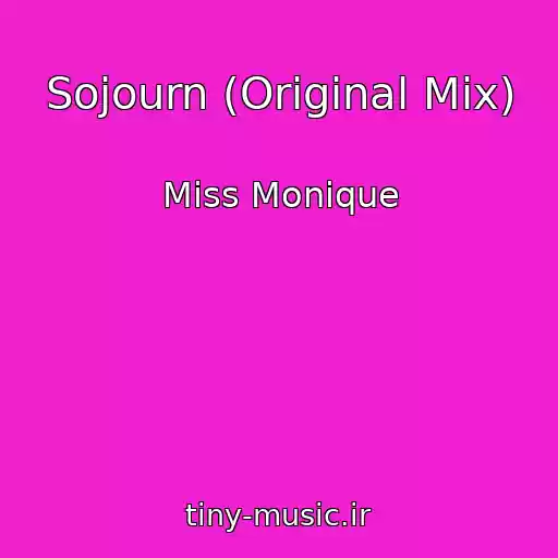کاور آهنگ Sojourn (Original Mix) از Miss Monique